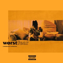 CAMPANA - WORST FEAR (PROD. TIREY, KAZADI)