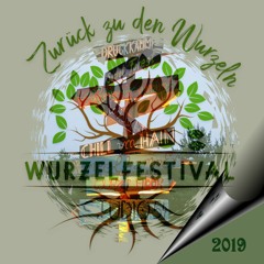 Zurück zu den Wurzeln - Wurzelfestival 2019 Sets
