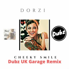 Dorzi - Cheeky Smile (Dubz UK Garage Mix)