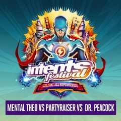 Intents Festival 2019 - Liveset Mental Theo vs Partyraiser vs Dr. Peacock
