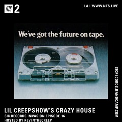 NTS RADIO X LIL CREEPSHOW'S CRAZY HOUSE (EPISODE 16)