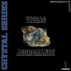 CRYSTAL SERIES 04 - VIEGAS X AGGROMANCE