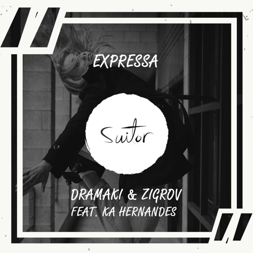 Dramaki & ZIGROV feat. Ká Hernandes - Expressa [ FREE DOWNLOAD ]