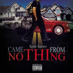 Kent Karter Came From Nothing.mp3