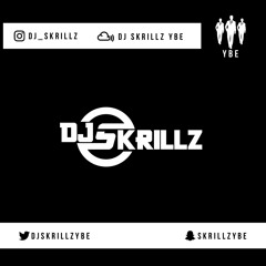 DJ Skrillz (YBE) - Afrobeats Promo Mix 019 #3