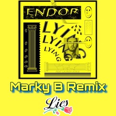 Endor - Lying (Marky B Remix)