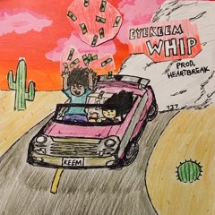Whip (Prod. Heartbreak)