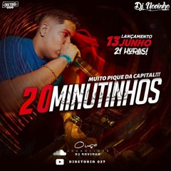 20 MINUTINHOS PIQUE DA CAPITAL  (( DJ NOVINHO ))