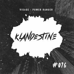 Visage Music - Power Ranger [KLANDESTINE 76]