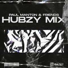 HUBZY @ PAUL MANTON & FRIENDS