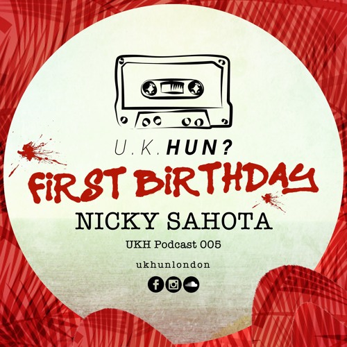 UKH Podcast 005 - Nicky Sahota