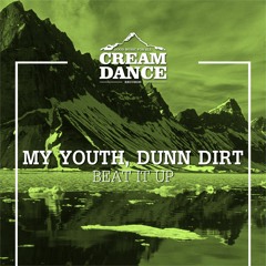 CRE021 My Youth, Dunn Dirt - Beat It Up (Original Mix)