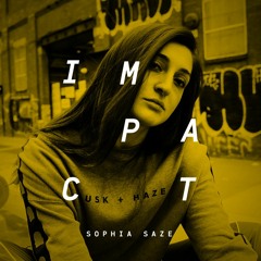 Impact: Sophia Saze