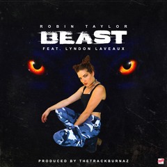 'Bea$t' ft. Lyndon Laveaux (prod. by TheTrackBurnaz)