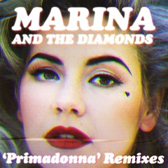 Marina & The Diamonds - Primadonna (Walden Remix) [OFFICIAL PREVIEW]