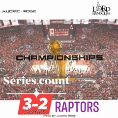 CHAMPIONSHIPS #SeriesCountRemixPart 2 - Audric Rose & Lord Randolph (prod. by @audricrose)