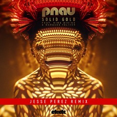 Pnau- 'Solid Gold' (Jesse Perez's Poolside Mix)