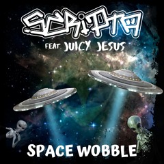 Space Wobble (feat. Juicy Jesus)