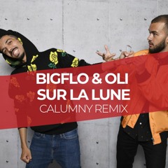 Bigflo et Oli - Sur La Lune (Calumny Remix) [FREE DOWNLOAD]