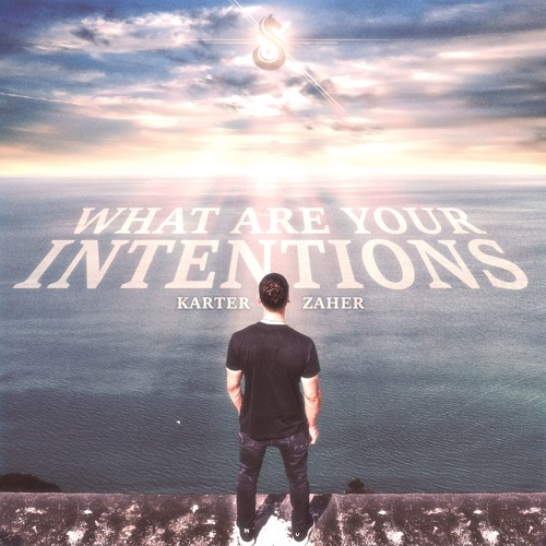 Karter Zaher - What Are Your Intentions?