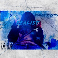 Realist Ft. Cito