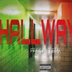 Hallways - Fresh Zeph