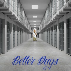 Better Days (Prod by Hanto)