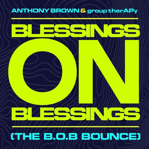 Blessings on Blessings (The B.O.B Bounce) Remix