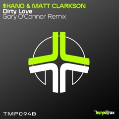 $hano & Matt Clarkson - Dirty Love - Gary O'Connor Remix