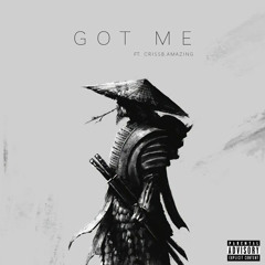 GOT ME (ft. CrissB.amazing)[Prod. By Lucid Beats]