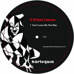 EN feat Ceevox - Dont Leave Me This Way - Metroliner Mix