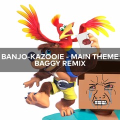 Banjo Kazooie - Main Theme (Baggy Remix)