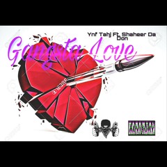 Gangsta Love X Ynf Tahj ft. Shaheer Da Don