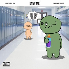 envy me (feat. swaghollywood) "prod : splintergang"