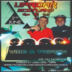 Uproar Scotland: Live with special Guests Vibe N Tripping