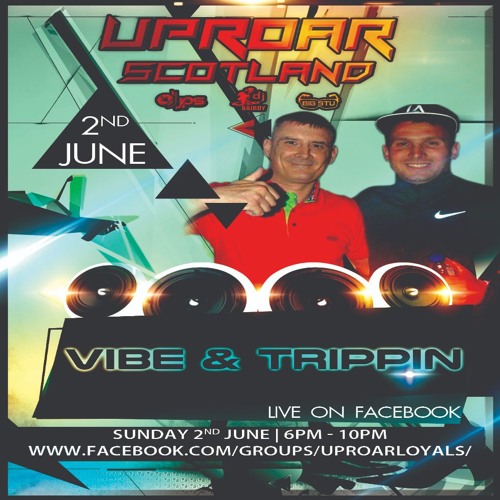 Uproar Scotland: Live with special Guests Vibe N Tripping
