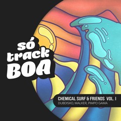 Chemical Surf Feat. Malker - I'm About (Radio Edit) by Só Track Boa!