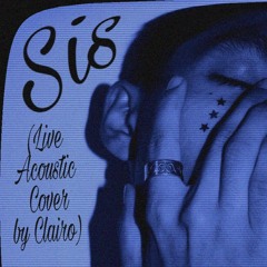 Sis (Live Acoustic Cover by Clairo)