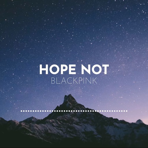 Blackpink Hope Not ìëê¸¸ Piano Cover By Piano Wings On Soundcloud Hear The World S Sounds 'kill this love' ep • released: ìëê¸¸ piano cover by piano wings