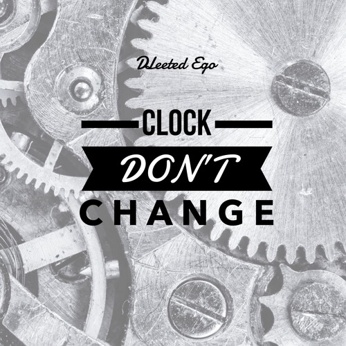 Clock Don't Change