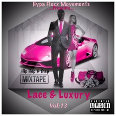 Lace & Luxury Vol.13 (Hip Hop, R&B, Trap mix)