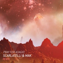 Scarlatelli & Mak - Pray For Adagio