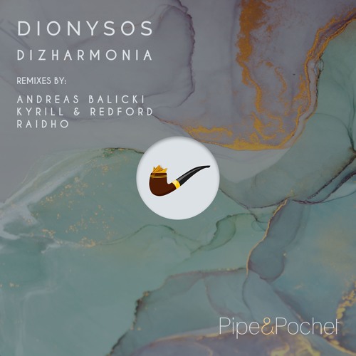 Dizharmonia - Dionysos (Andreas Balicki Remix) - PAP028 - Pipe & Pochet