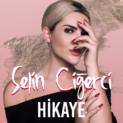 Selin Ciğerci Hikaye