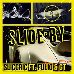 Slide By (feat. Fulio & GT)