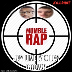 Killshot Remix- Jay Lively X Lex Brown