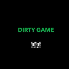 DIRTY GAME