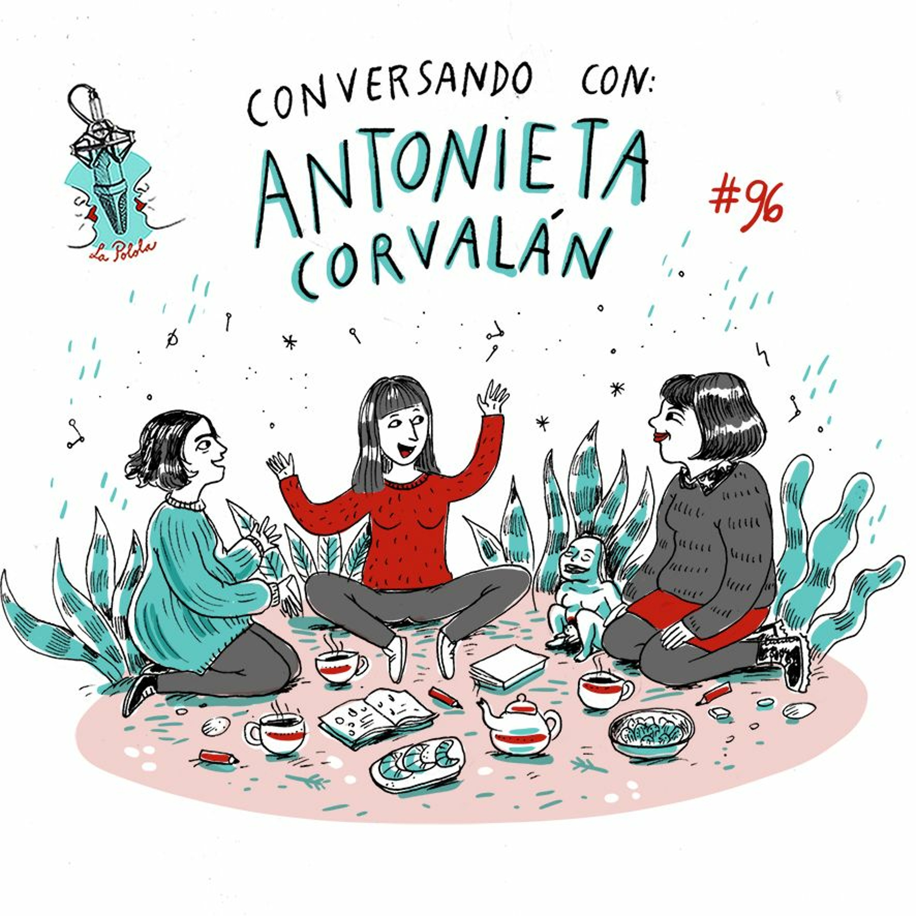 LaPolola #96: Conversando Con Antonieta Corvalán