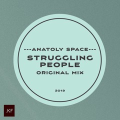 Anatoly Space - Struggling People