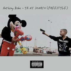 YA NI SONRIO - Anthony Bobé (Prod. By LaFamaceutica)